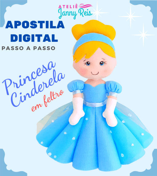 Apostila Digital Passo A Passo Princesa Cinderela Em Feltro