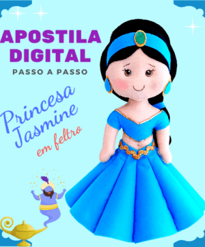 Apostila Digital (passo a passo) – Princesa Jasmine em feltro