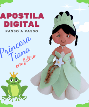 Apostila Digital (passo a passo) – Princesa Tiana em feltro