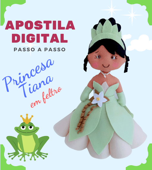 Apostila Digital (passo a passo) – Princesa Tiana em feltro