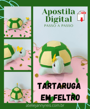 Apostila Digital (passo a passo) – Tartaruga em feltro