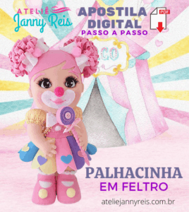 Apostila Digital (passo a passo) - Palhacinha em feltro