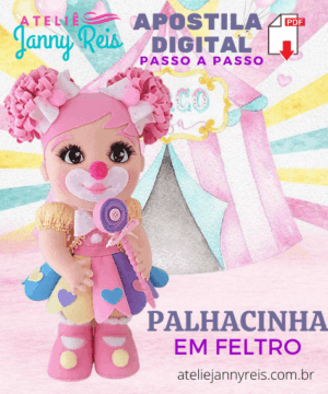 Apostila Digital (passo a passo) - Palhacinha em feltro