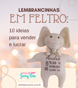 Boneco de elefante em feltro personalizado com nome e dados de nascimento, ilustrando o artigo 10 ideias de lembrancinhas em feltro para vender e lucrar do Ateliê Janny Reis.